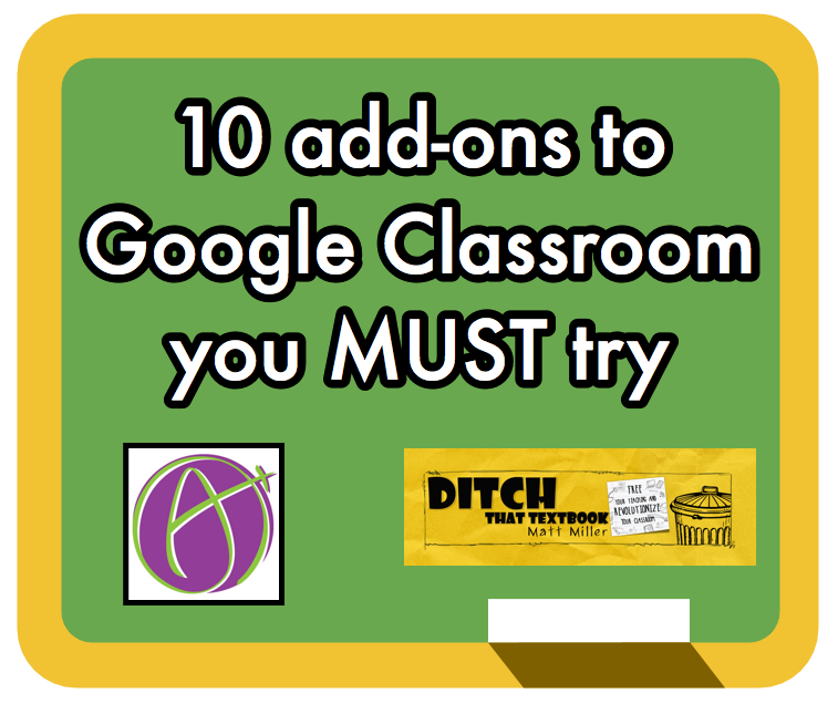 10 add-ons to Google Classroom you MUST try