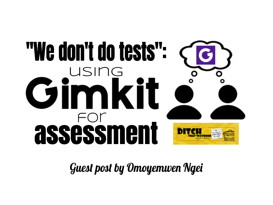 We don't do tests: Using Gimkit for assessment